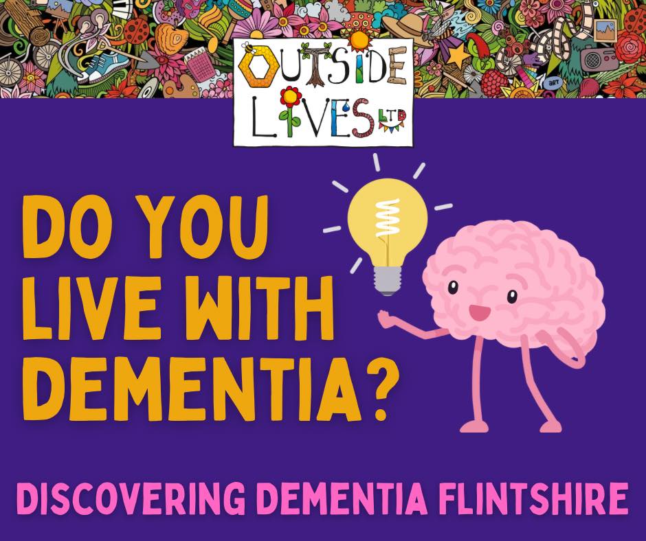 Bright image with a pciture of a brain that reads ' Do you Live With Dementia? Discovering Dementia Flintshire